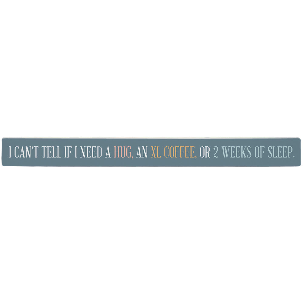 Hug Coffee Or Sleep