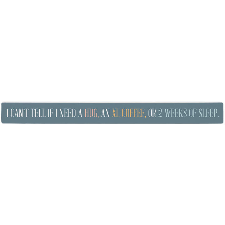 Hug Coffee Or Sleep