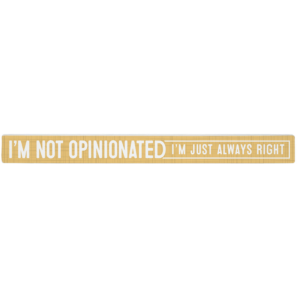 I'm Not Opinionated