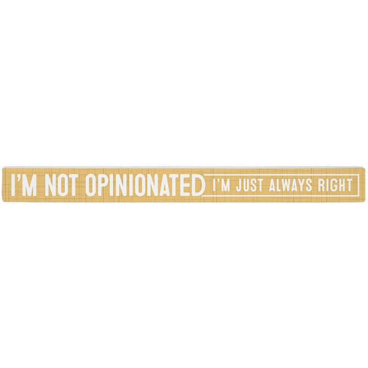 I'm Not Opinionated