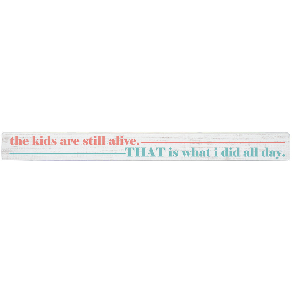 Kids Are Still Alive