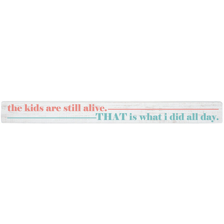 Kids Are Still Alive