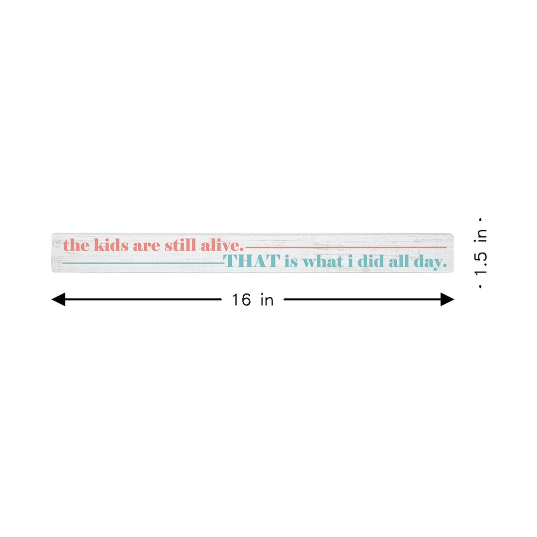 Kids Are Still Alive