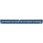 Needed Ocean Breathe