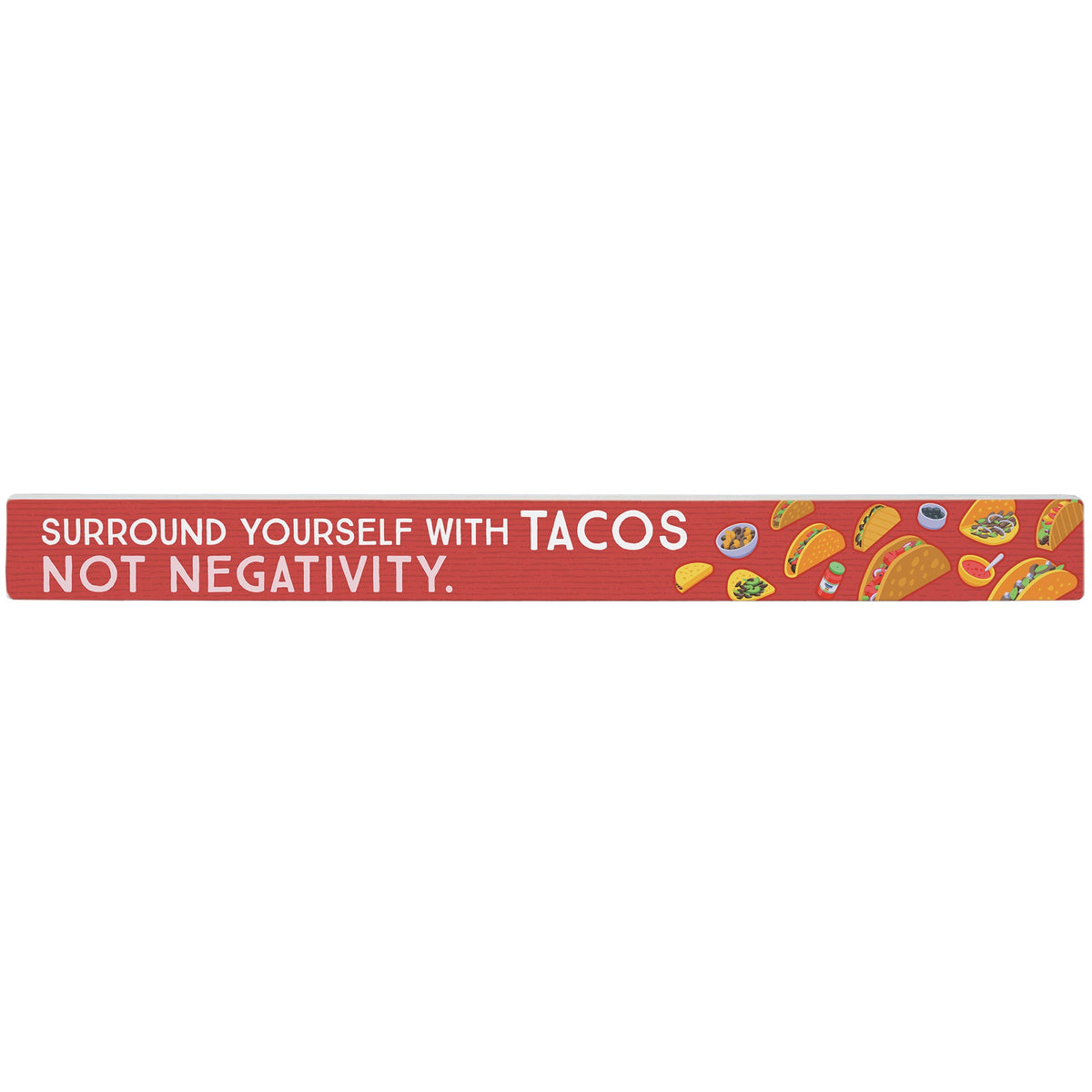 Surround With Tacos
