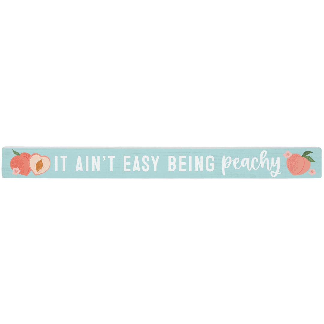 Ain't Easy Peachy
