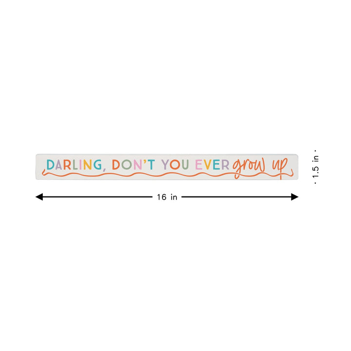 Darling Don’t Grow Up