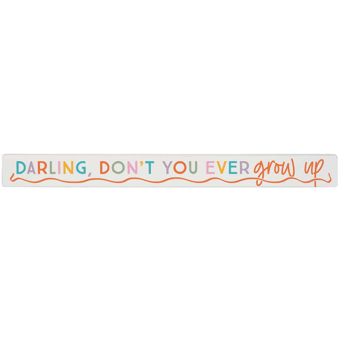 Darling Don’t Grow Up