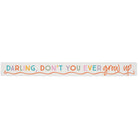 Darling Don’t Grow Up