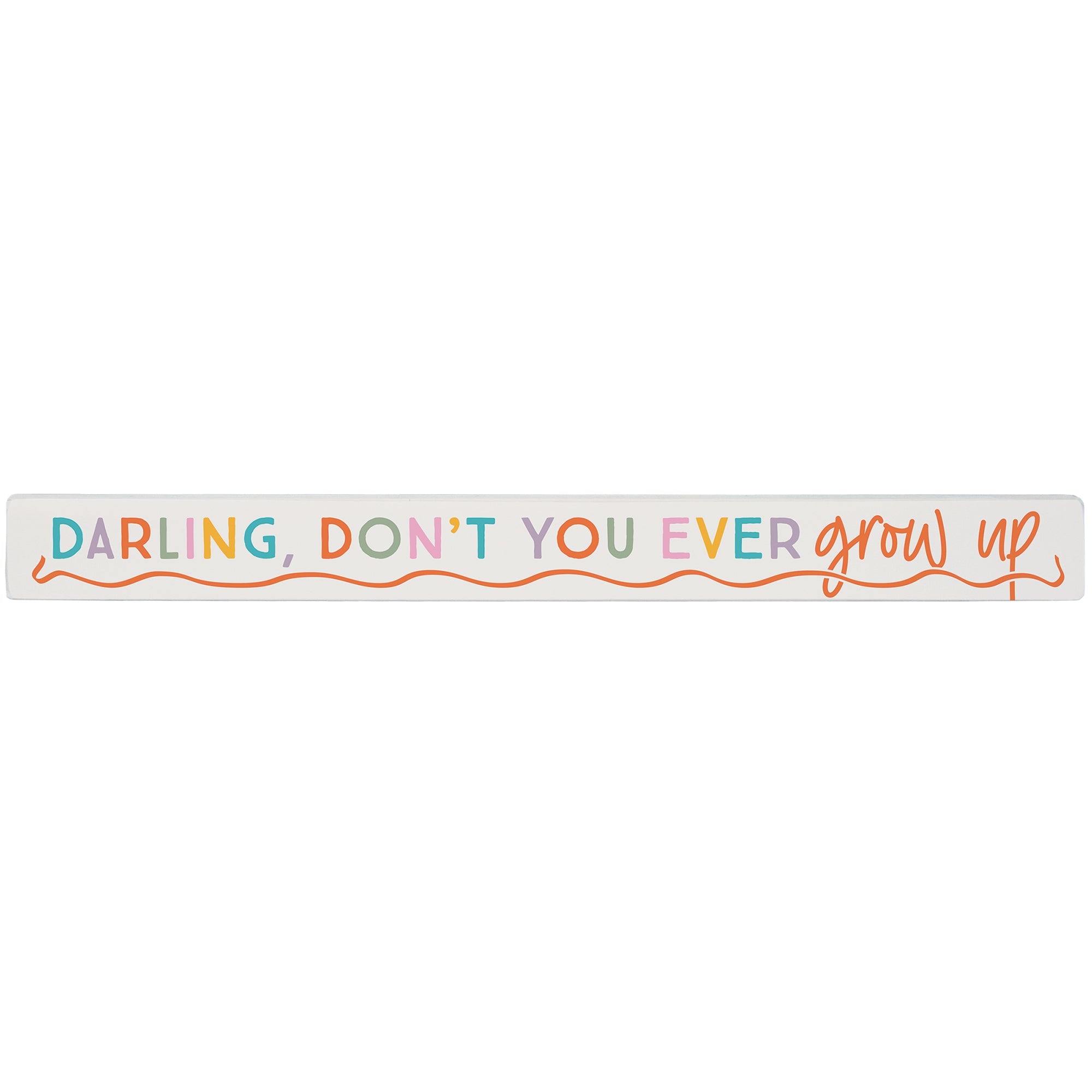 Darling Don’t Grow Up
