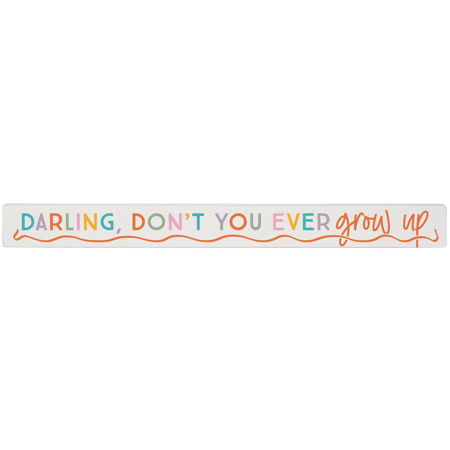 Darling Don’t Grow Up