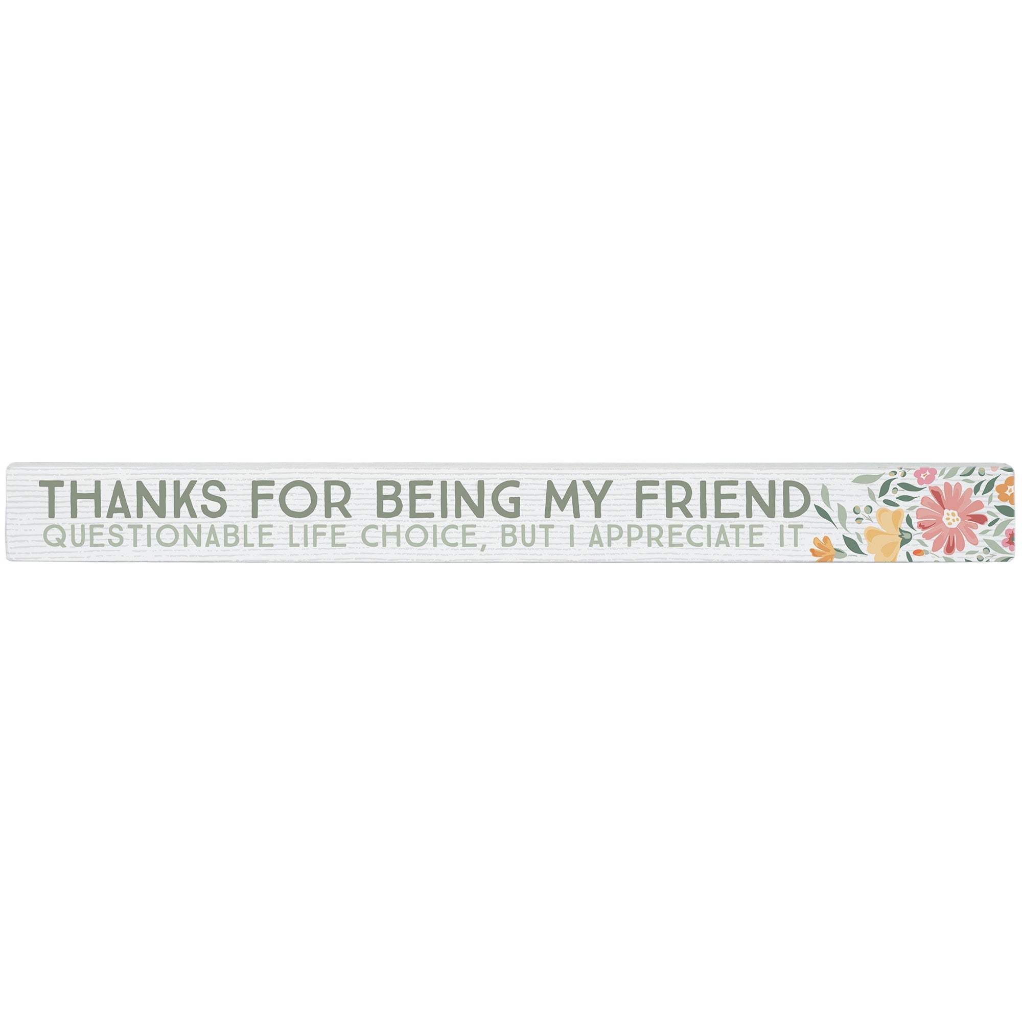 Thanks Being Friend