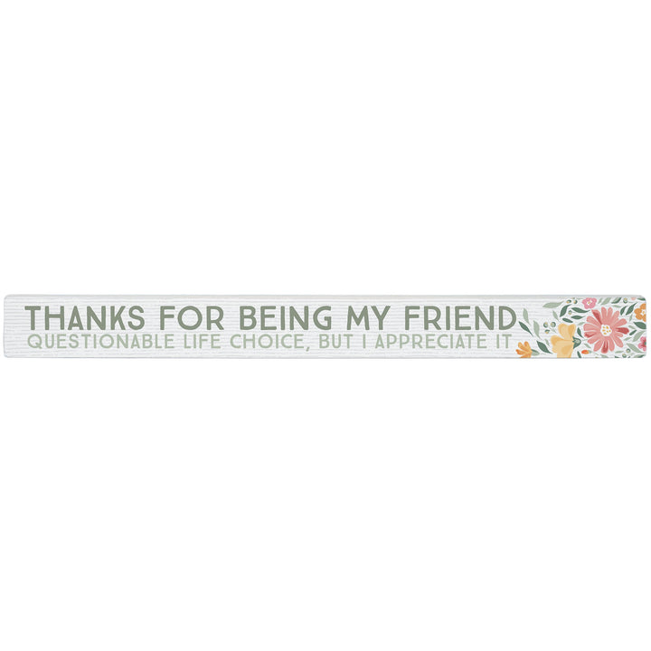 Thanks Being Friend