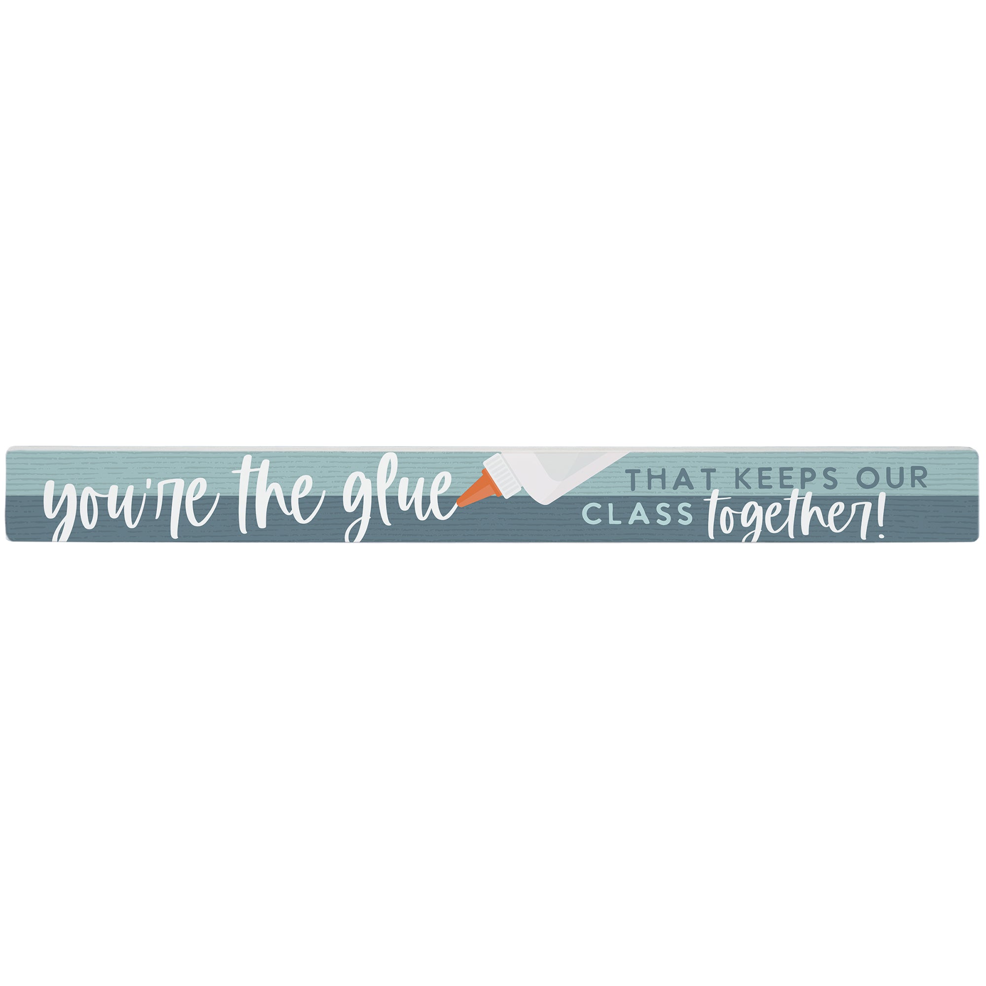 You're The Glue