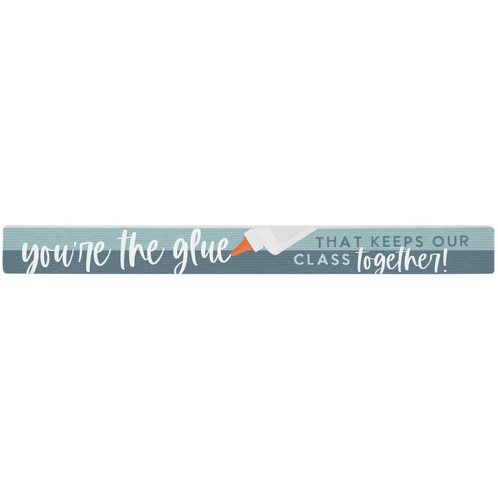 You're The Glue