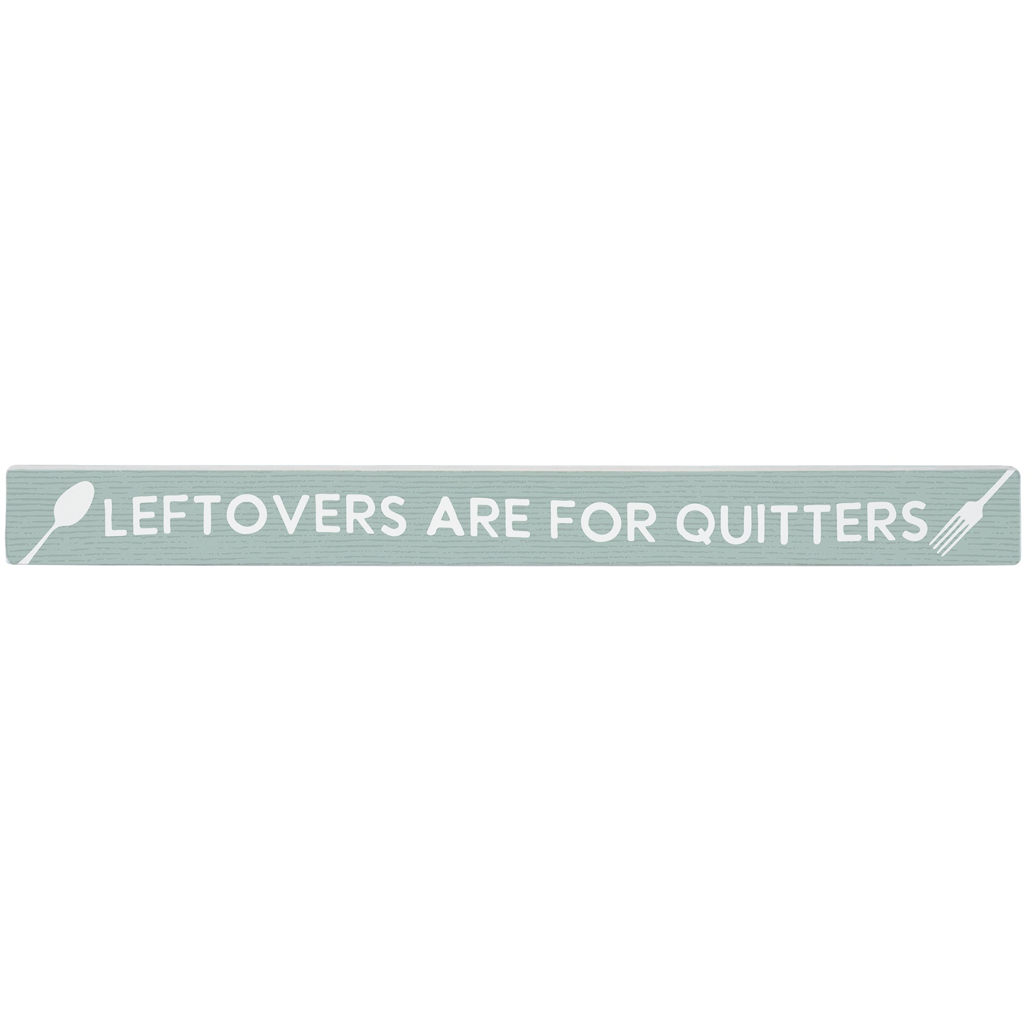 Leftovers For Quitters
