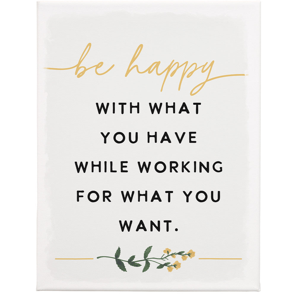 Happy What You Have 13x17