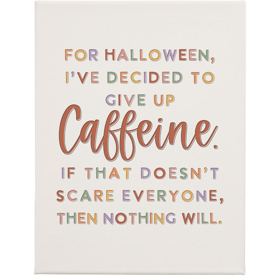 Give Up Caffeine 13x17