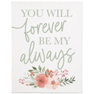 Forever Be My Always 9x12