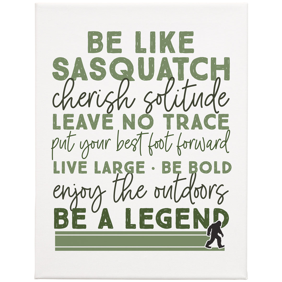 Be Like Sasquatch 9x12